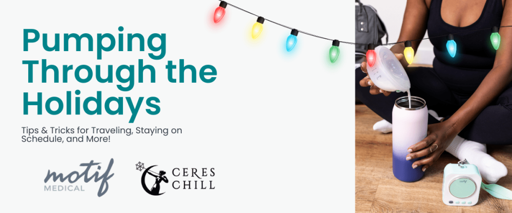 Pumping Through the Holidays: Motif Medical and Ceres Chill Webinar Recap