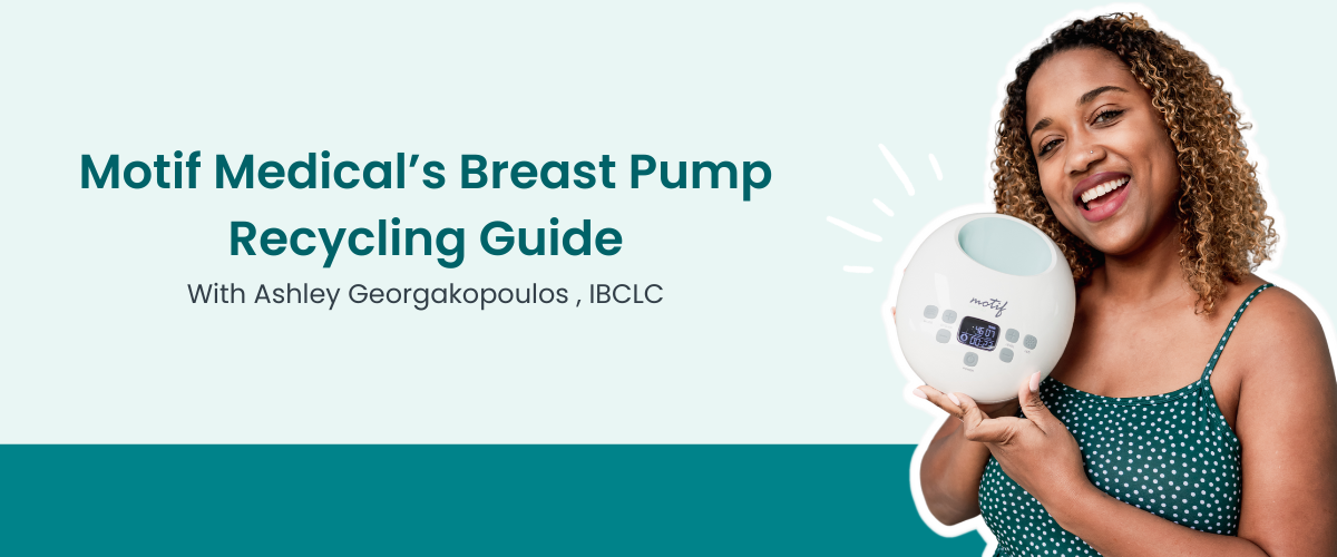 Motif Medical’s Breast Pump Recycling Guide 
