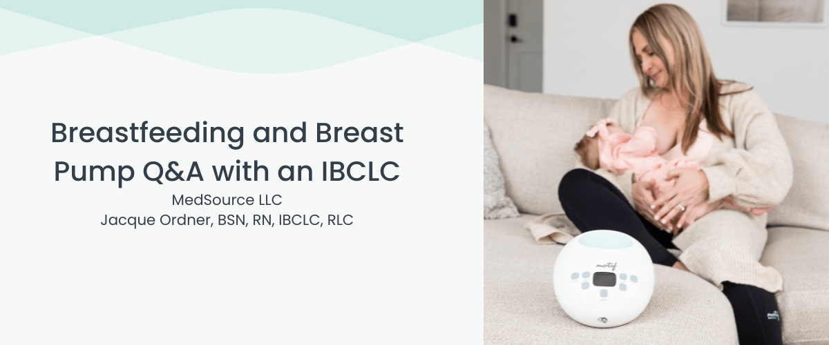 IBCLC Q&A Breastfeeding and Pumping